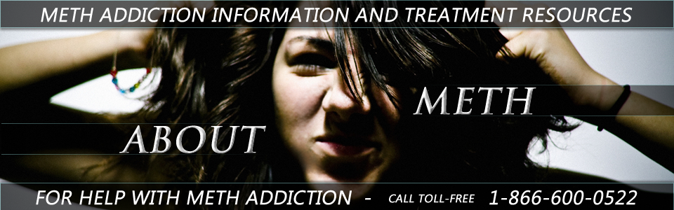 About Meth | Information and Treatment Resources